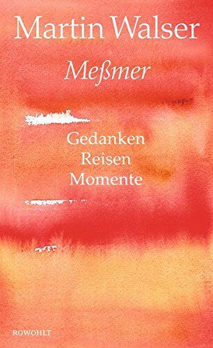 Martin Walser - Meßmer: Gedanken. Reisen. Momente. - Preis vom 17.10.2026 19:25:27 h