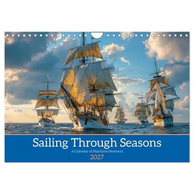 Sailing Through Seasons (Wall Calendar 2027 DIN A4 landscape), CALVENDO 12 Month Wall Calendar