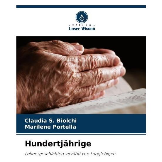 Umbreit Hundertjährige (Deutsch, Softcover, Claudia S Biolchi, Marilene Portella) (63591874)