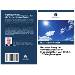 Untersuchung der optoelektronischen Eigenschaften von HfxSi1-xO2-Legierungen, Fachbücher von Mawloud OULD MOUSSA