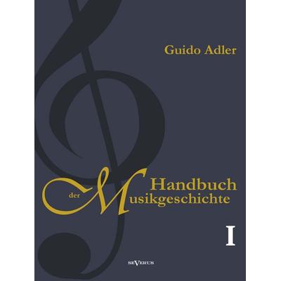 Handbuch der Musikgeschichte, Bd. 1 -