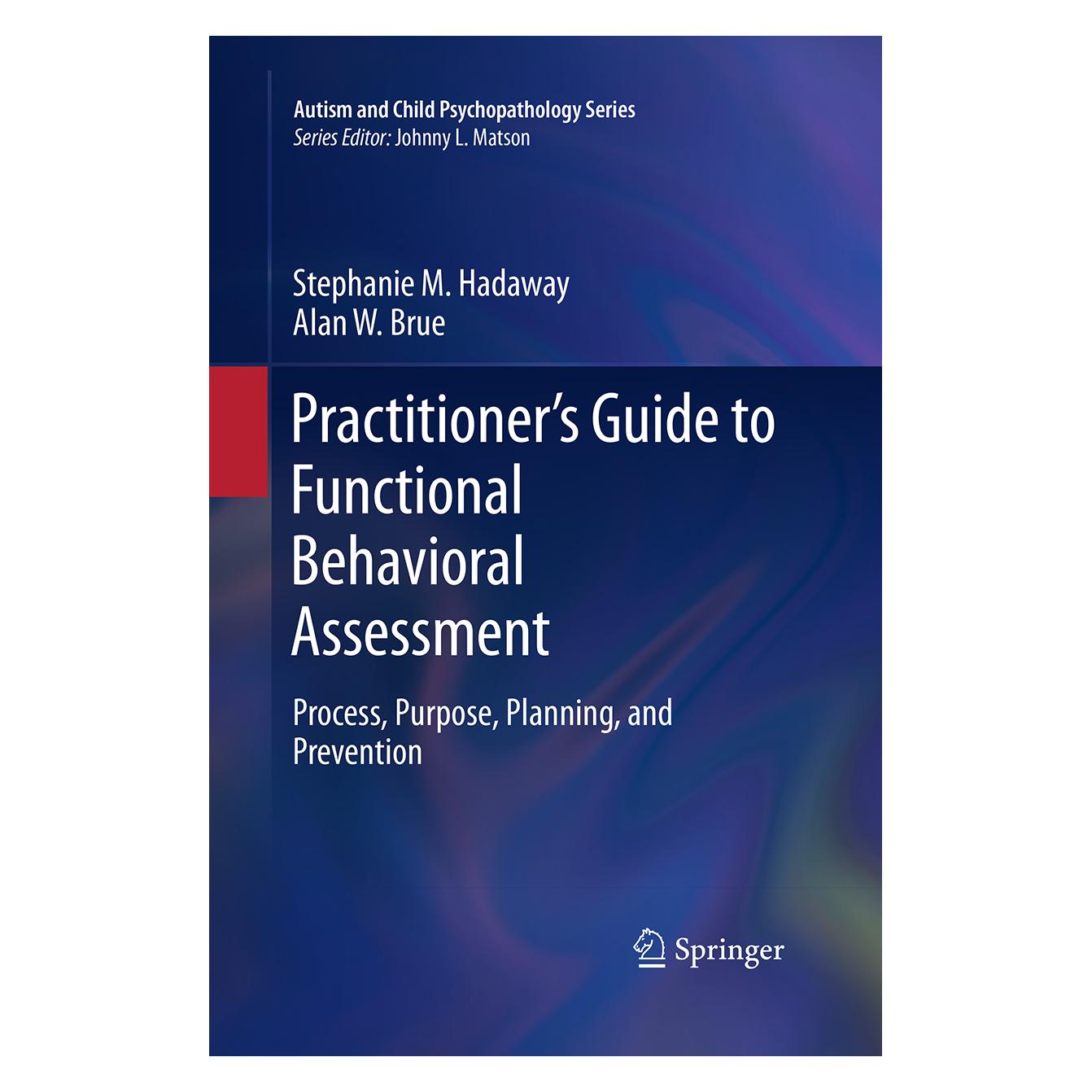 Springer Practitioner's Guide to Functional Behavioral Assessment (Englisch, Softcover, Alan W. Brue, Stephanie M. Hadaway) (55951075)