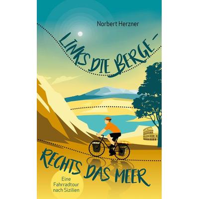 Links die Berge - Rechts das Meer, Taschenbuch von Norbert Herzner, BoD – Books on Demand, 978-3-7543-1463-0