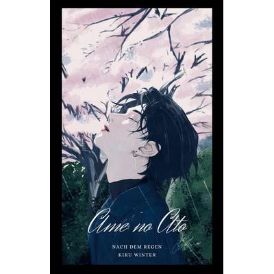 Ame no Ato, Taschenbuch von Kiru Winter, BoD – Books on Demand, 978-3-7583-7319-0