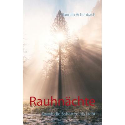 Rauhnächte, Taschenbuch von Hannah Achenbach, BoD – Books on Demand, 978-3-7504-2833-1
