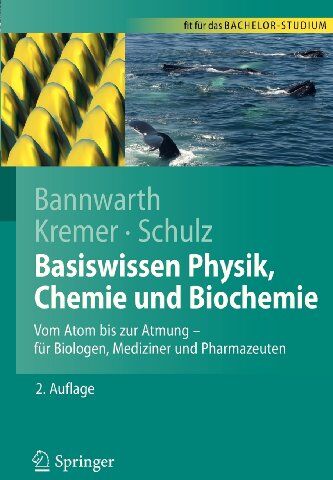 Horst Bannwarth - Basiswissen Physik, Chemie und Biochemie: Vom Atom bis zur Atmung - für Biologen, Mediziner und Pharmazeuten (Springer-Lehrbuch) (German Edition) - Preis vom 01.10.2026 17:08:56 h
