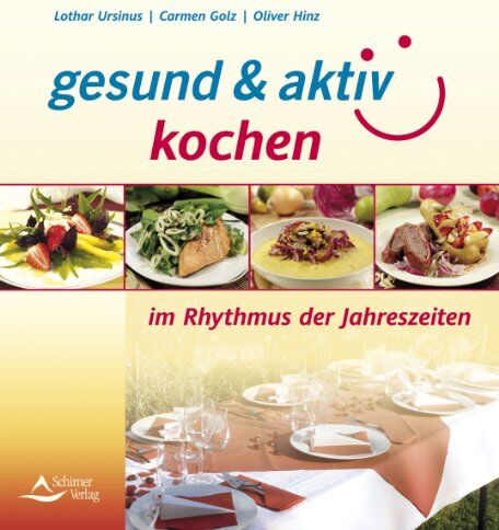 Lothar Ursinus - gesund & aktiv kochen - im Rhythmus der Jahreszeiten - Preis vom 30.09.2026 09:01:18 h