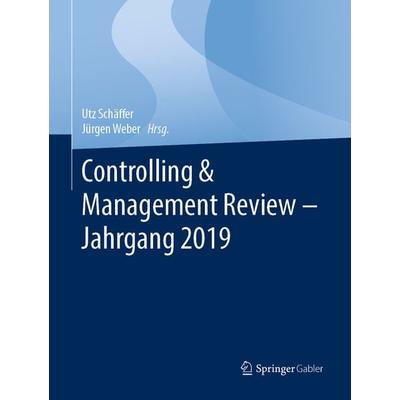 Controlling & Management Review – Jahrgang 2019, Gebundene Ausgabe von , Springer Fachmedien Wiesbaden GmbH, 978-3-658-29347-5