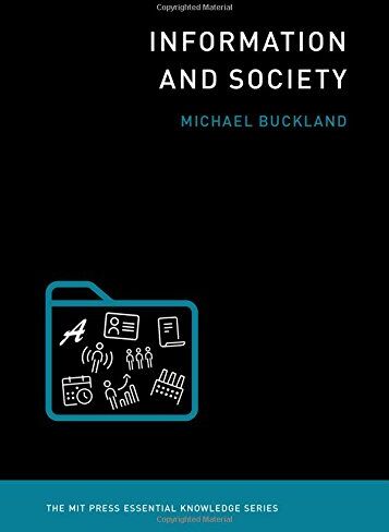 Michael Buckland - Information and Society (MIT Press Essential Knowledge) - Preis vom 01.10.2026 17:08:56 h