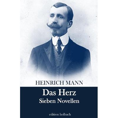 Das Herz, Taschenbuch von Heinrich Mann, Epubli, 978-3-7541-2620-2