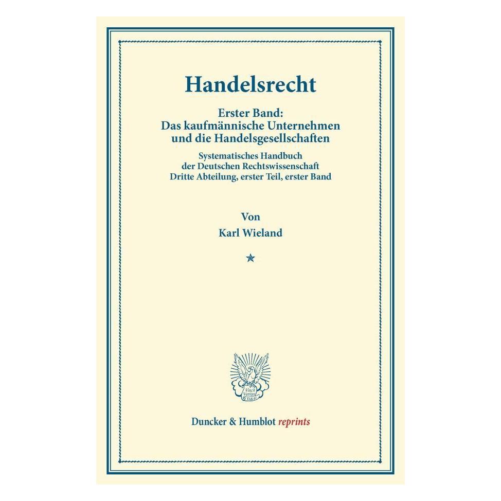 Duncker & Humblot Handelsrecht. (Deutsch, Softcover, Karl Wieland) (55525462)