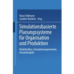 Simulationsbasierte Planungssysteme für Organisation und Produktion, Fachbücher von Klaus Feldmann, Gunther Reinhart