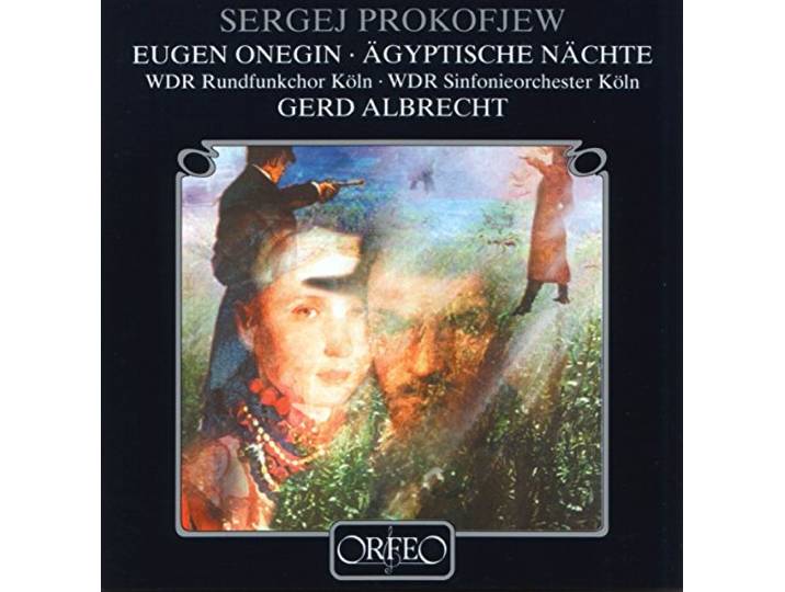 WDR Rundfunkchor & Sinfonieorcheste - Eugen Onegin/Agyptische Nachte