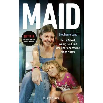 Maid, Taschenbuch von Stephanie Land, Fischer Taschenbuch Verlag