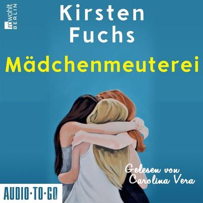 Mädchenmeuterei - Kirsten Fuchs, Audio, 9783965193512