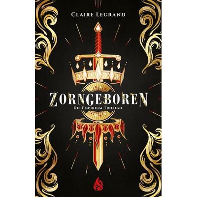 Zorngeboren - Die Empirium-Trilogie, Gebundene Ausgabe von Claire Legrand, Arctis ein Imprint der Atrium Verlag AG, 978-3-03880-020-0