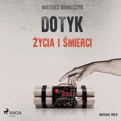 Dotyk życia i śmierci - Mateusz Kowalczyk, Audio, 9788728510438