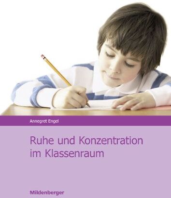 Annegret Engel - Ruhe u. Konzentration im Klassenraum: Arbeitserleichterung für Kinder und Lehrkräfte - Preis vom 17.10.2026 19:25:27 h