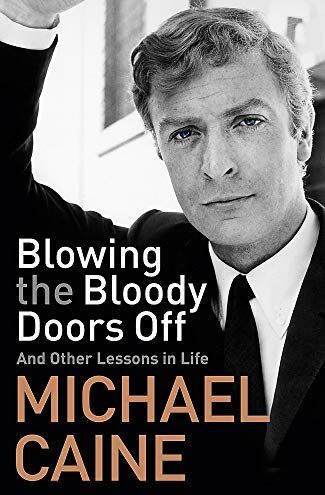 Michael Caine - Blowing the Bloody Doors Off: And Other Lessons in Life - Preis vom 13.10.2026 19:28:25 h