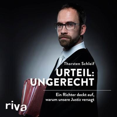 Urteil: ungerecht - Thorsten Schleif, Audio, 9783745310719
