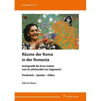 Räume der Roma in der Romania, Taschenbuch von Sidonia Bauer, Frank & Timme, 978-3-7329-1158-5