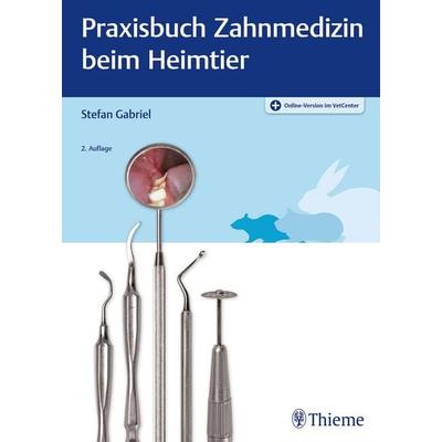 Praxisbuch Zahnmedizin beim Heimtier, Set von Stefan Gabriel, Thieme, 978-3-13-244762-2