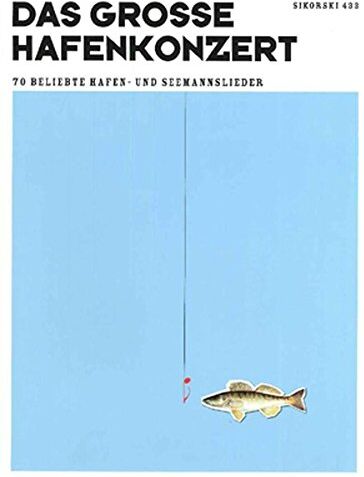 Various - Das große Hafenkonzert: 70 beliebte Hafen- und Seemannslieder für Gesang und Klavier - Preis vom 06.10.2026 07:26:00 h