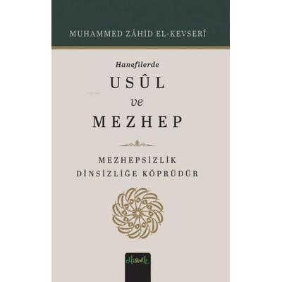 Hanefilerde Usul ve Mezhep, Taschenbuch von Muhammed Zahid el-Kevseri, Misvak Nesriyat