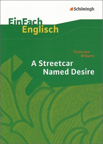 Tennessee Williams - EinFach Englisch Textausgaben - Textausgaben für die Schulpraxis: EinFach Englisch Textausgaben: Tennessee Williams: A Streetcar Named Desire - Preis vom 12.10.2026 11:37:12 h