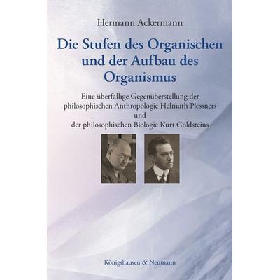 Die Stufen des Organischen und der Aufbau des Organismus, Gebundene Ausgabe von Hermann Ackermann, Königshausen u. Neumann, 978-3-8260-7742-5