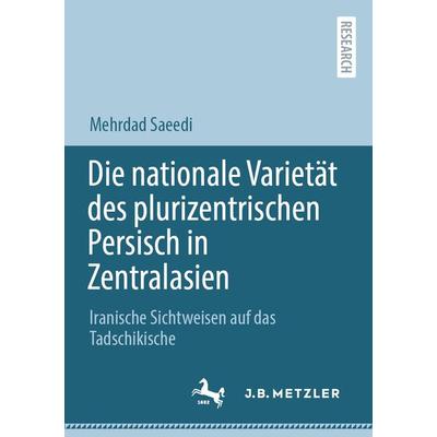 Die nationale Varietät des plurizentrischen Persisch in Zentralasien, Taschenbuch von Mehrdad Saeedi, Springer Berlin, 978-3-662-64097-5