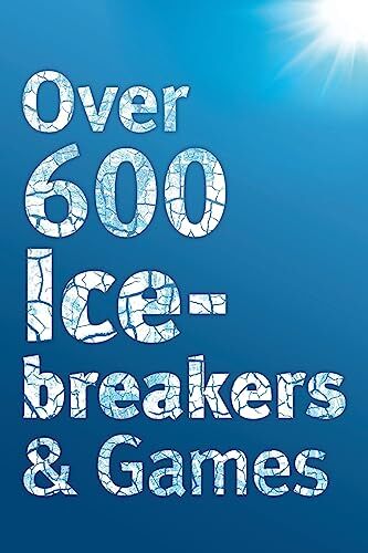 Jennifer Carter - Over 600 Icebreakers & Games: Hundreds of ice breaker questions, team building games and warm-up activities for your small group or team - Preis vom 30.09.2026 09:01:18 h