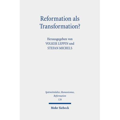Reformation als Transformation?, Gebundene Ausgabe von , Mohr Siebeck, 978-3-16-161276-3