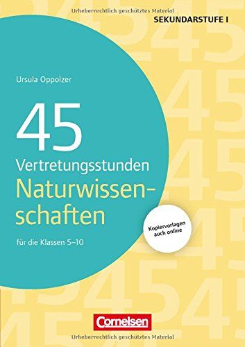 Ursula Oppolzer - 45 Vertretungsstunden Naturwissenschaften: Für die Klassen 5-10. Buch mit Kopiervorlagen über Webcode - Preis vom 17.10.2026 19:25:27 h