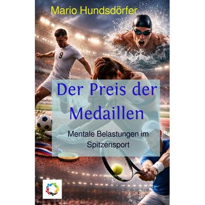Der Preis der Medaillen, Taschenbuch von Mario Hundsdörfer, Epubli, 978-3-565-35169-5