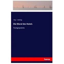 Die Moral des Hotels, Belletristik von Paul Vehling