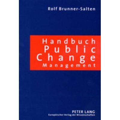 Handbuch Public Change Management, Taschenbuch von Ralf Halten, Peter Lang GmbH, Internationaler Verlag der Wissenschaften, 978-3-631-39408-3