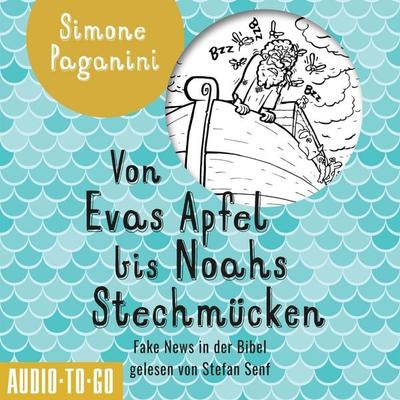 Von Evas Apfel bis Noahs Stechmücken - Simone Paganini, Audio, 9783965196698