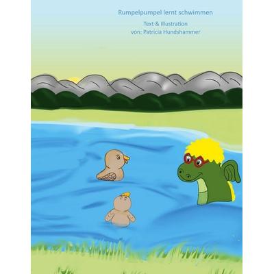 Rumpelpumpel lernt schwimmen, Gebundene Ausgabe von Patricia Hundshammer, BoD – Books on Demand, 978-3-696-78029-6