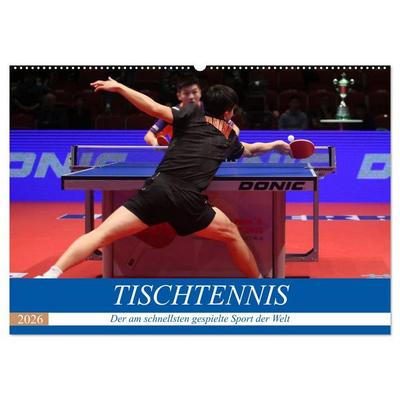 Tischtennis - Der am schnellsten gespielte Sport der Welt (Wandkalender 2026 DIN A2 quer), CALVENDO Monatskalender