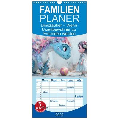 Familienplaner 2027 - Dinozauber – Wenn Urzeitbewohner zu Freunden werden mit 5 Spalten (Wandkalender, 21 x 45 cm) CALVENDO