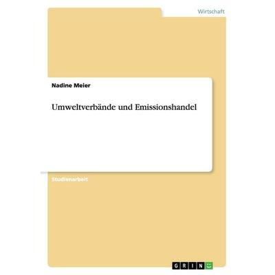 Umweltverbände und Emissionshandel, Taschenbuch von Nadine Meier, GRIN, 978-3-640-41367-6