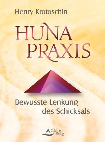Henry Krotoschin - Huna Praxis - Bewusste Lenkung des Schicksals - Preis vom 09.10.2026 07:28:09 h