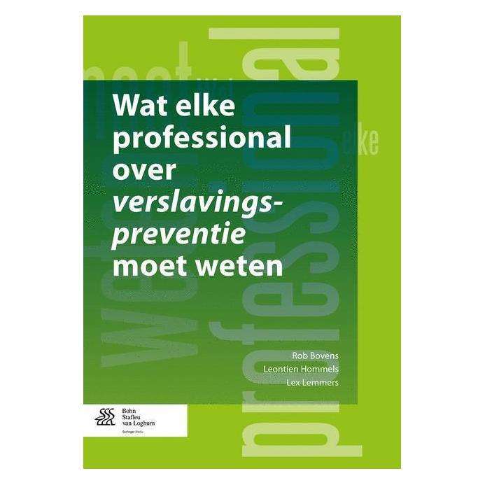 Springer Wat elke professional over verslavingspreventie moet weten (Niederländisch, Softcover, Leontien Hommels, Lex Lemmers, Rob Bovens) (55575348)