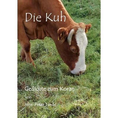 Die Kuh, Taschenbuch von Jens-Peter Linde, Epubli, 978-3-565-42416-0