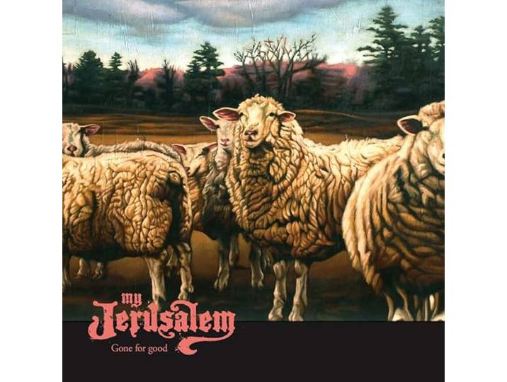 My Jerusalem - Gone For Good