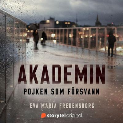 Akademin 2 - Pojken som försvann - Eva Maria Fredensborg, Audio, 9789179673277