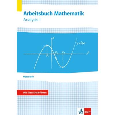 Arbeitsbuch Mathematik Oberstufe Analysis 1. Arbeitsbuch plus Erklärfilme Klassen 10-12 oder 11-13, Taschenbuch von , Klett Schulbuchverlag,