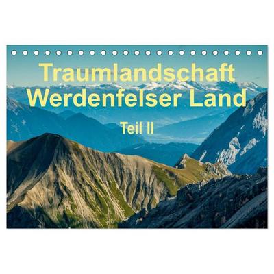 Traumlandschaft Werdenfelser Land - Teil II (Tischkalender 2026 DIN A5 quer), CALVENDO Monatskalender
