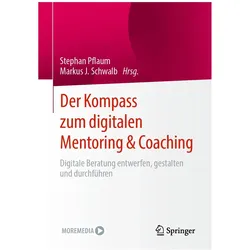 Der Kompass zum digitalen Mentoring & Coaching, Fachbücher von Stephan Pflaum, Markus J. Schwalb